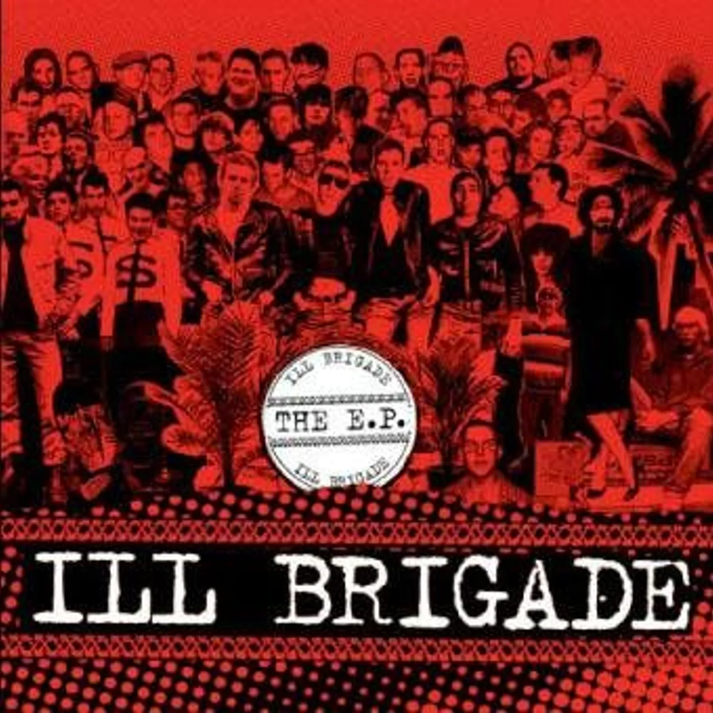 Ill Brigade E.P. CD