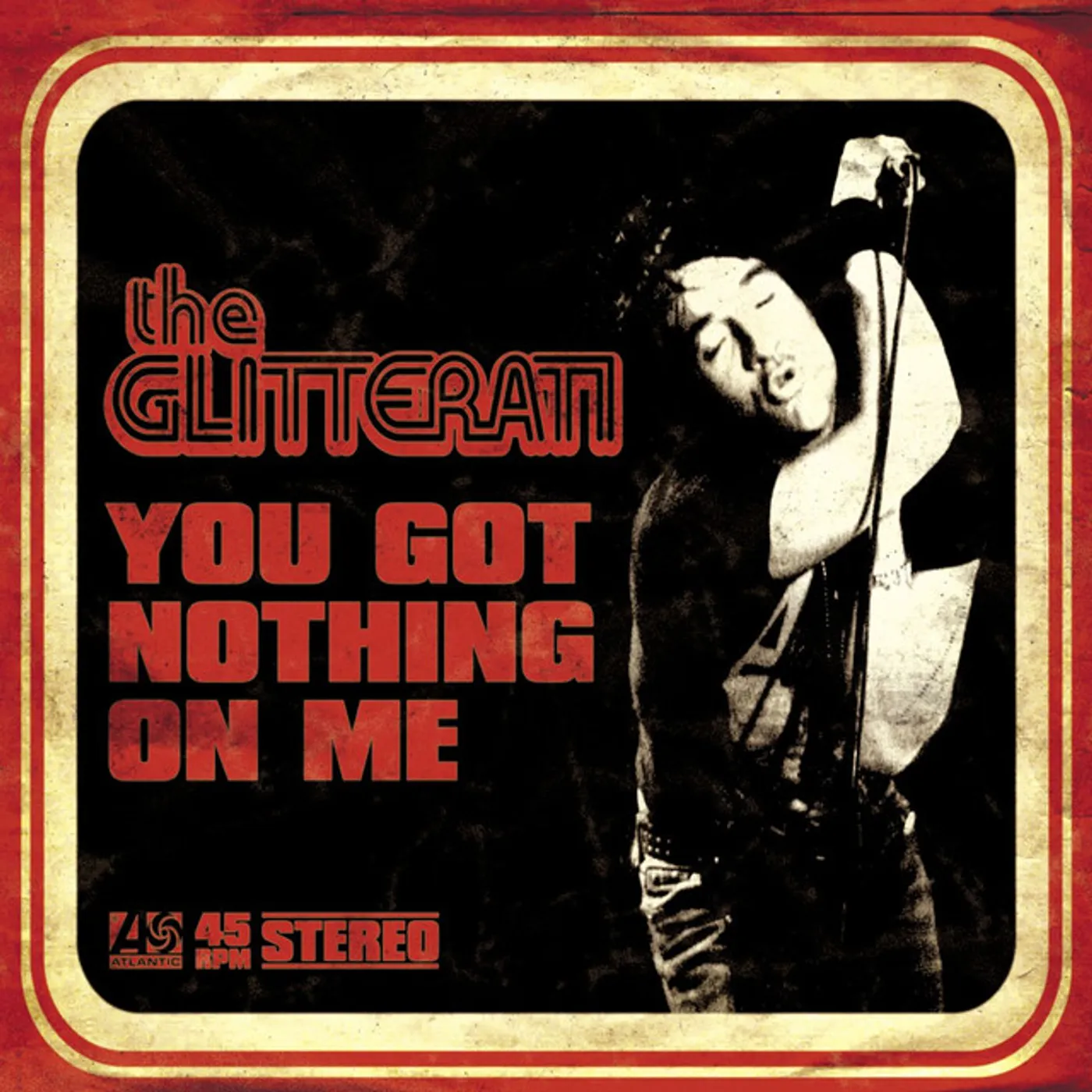 The Glitterati You Got Nothing On Me Vinyl Record