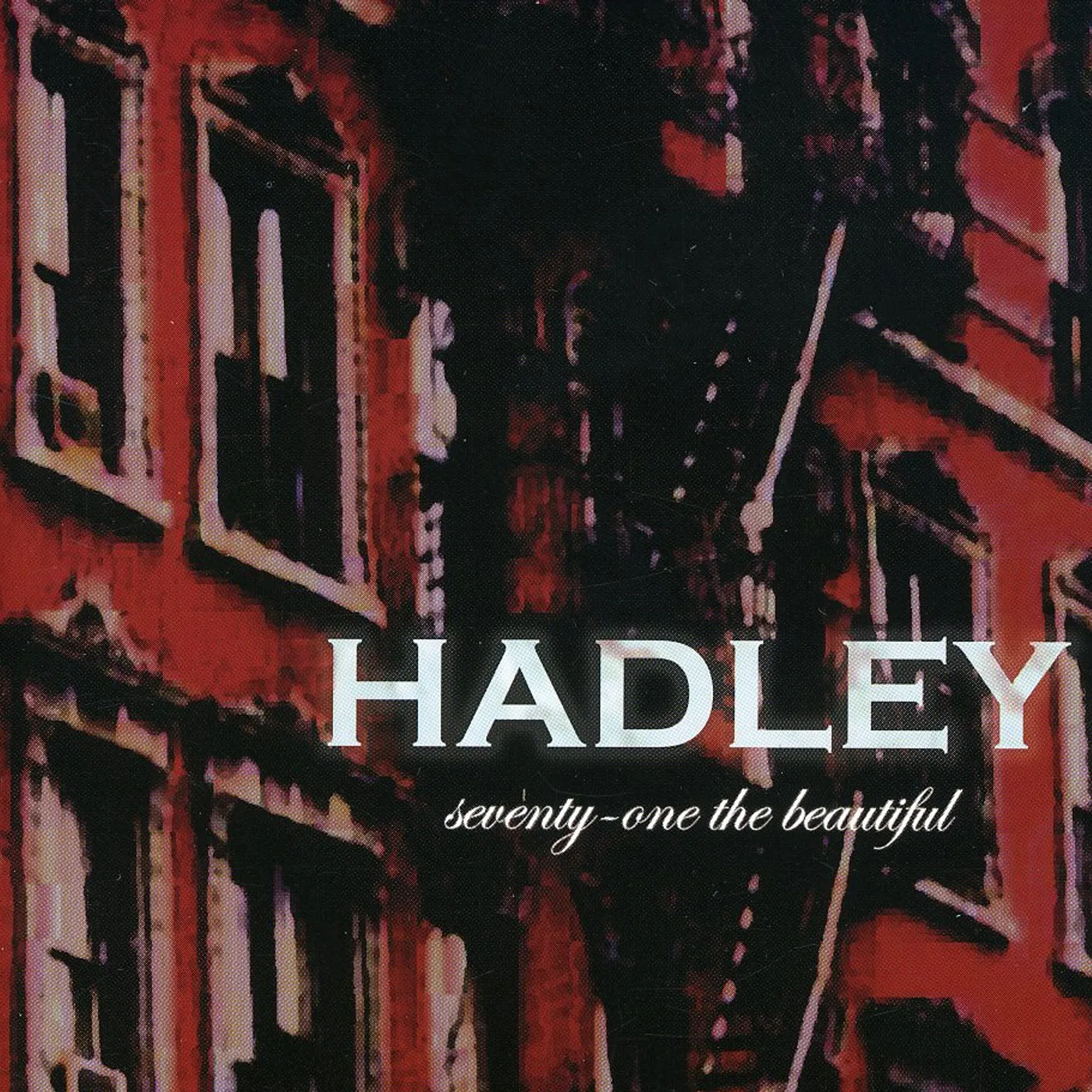 Hadley SEVENTY-ONE THE BEAUTIFUL CD