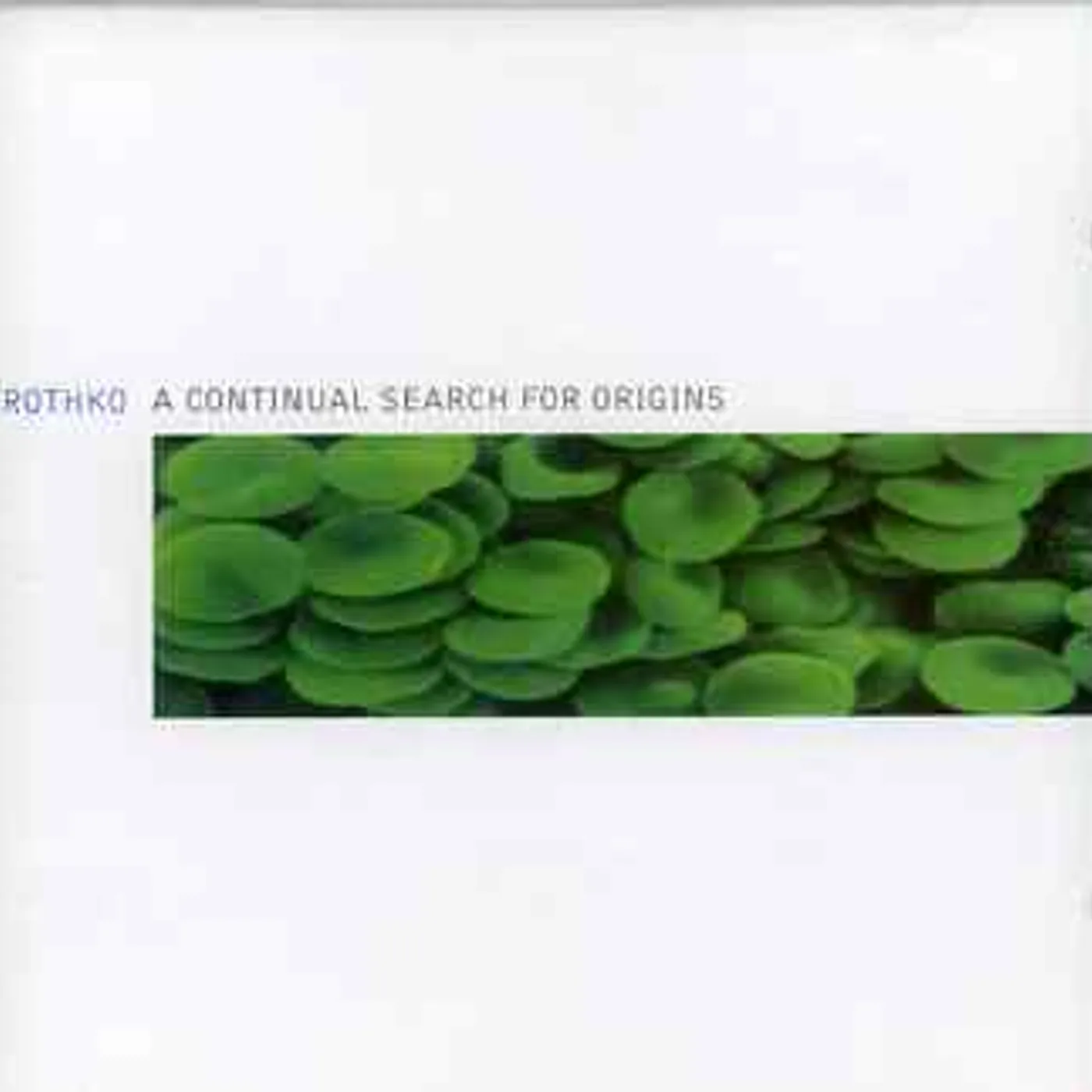 Rothko CONTINUAL SEARCH FOR ORIGINS CD