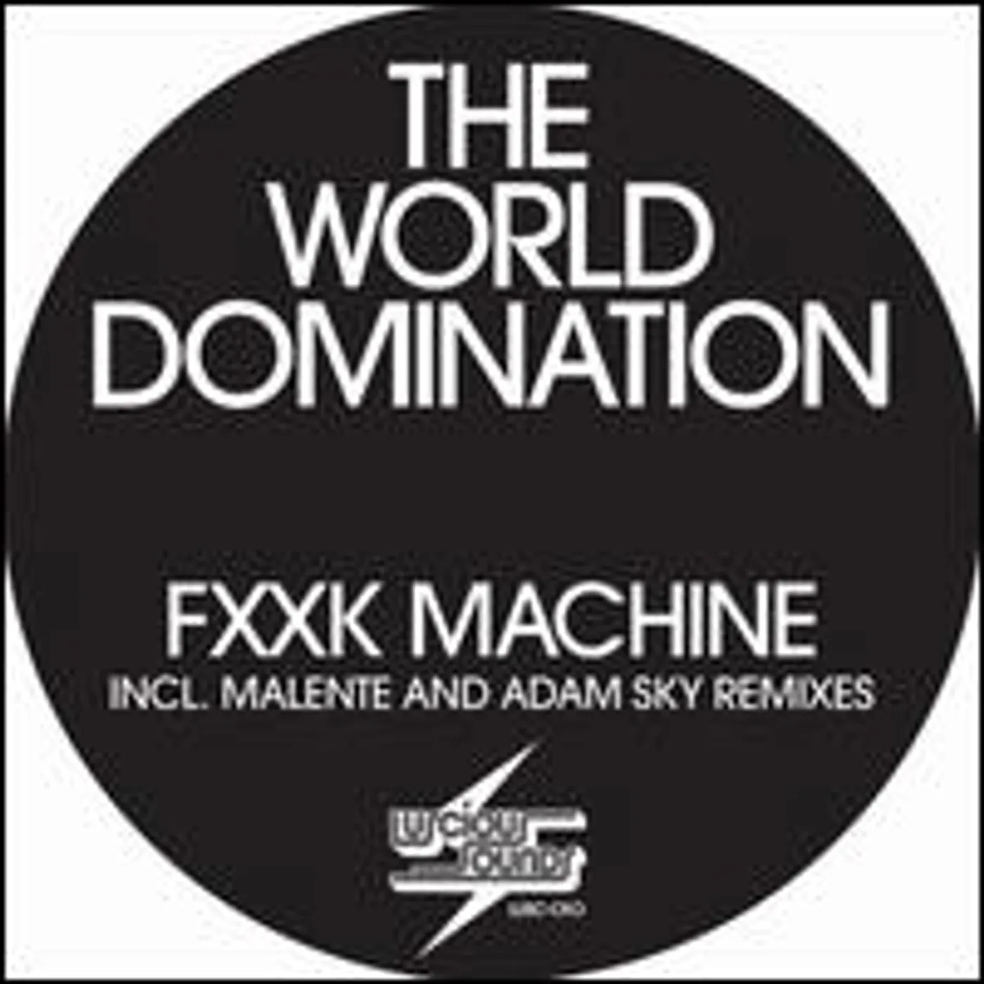 The World Domination F--K MACHINE Vinyl Record
