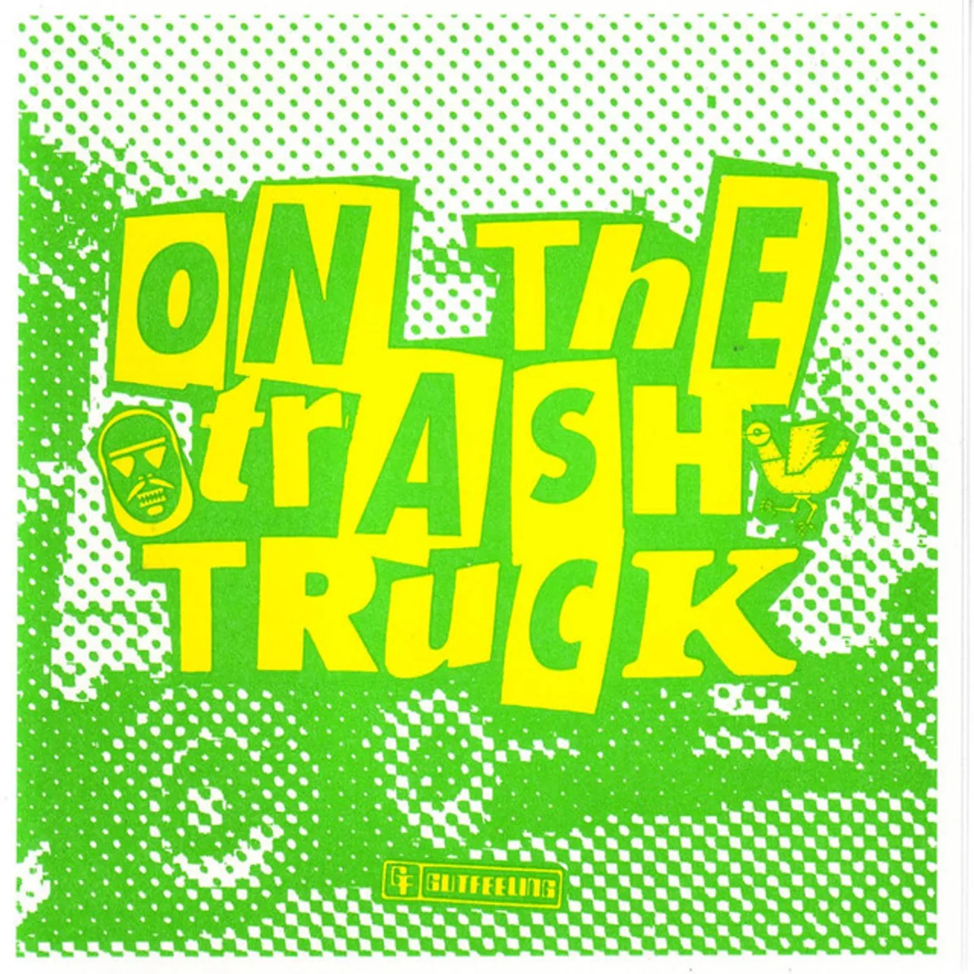 Made For Chickens By Robots On the Trash Truck Vinyl Record