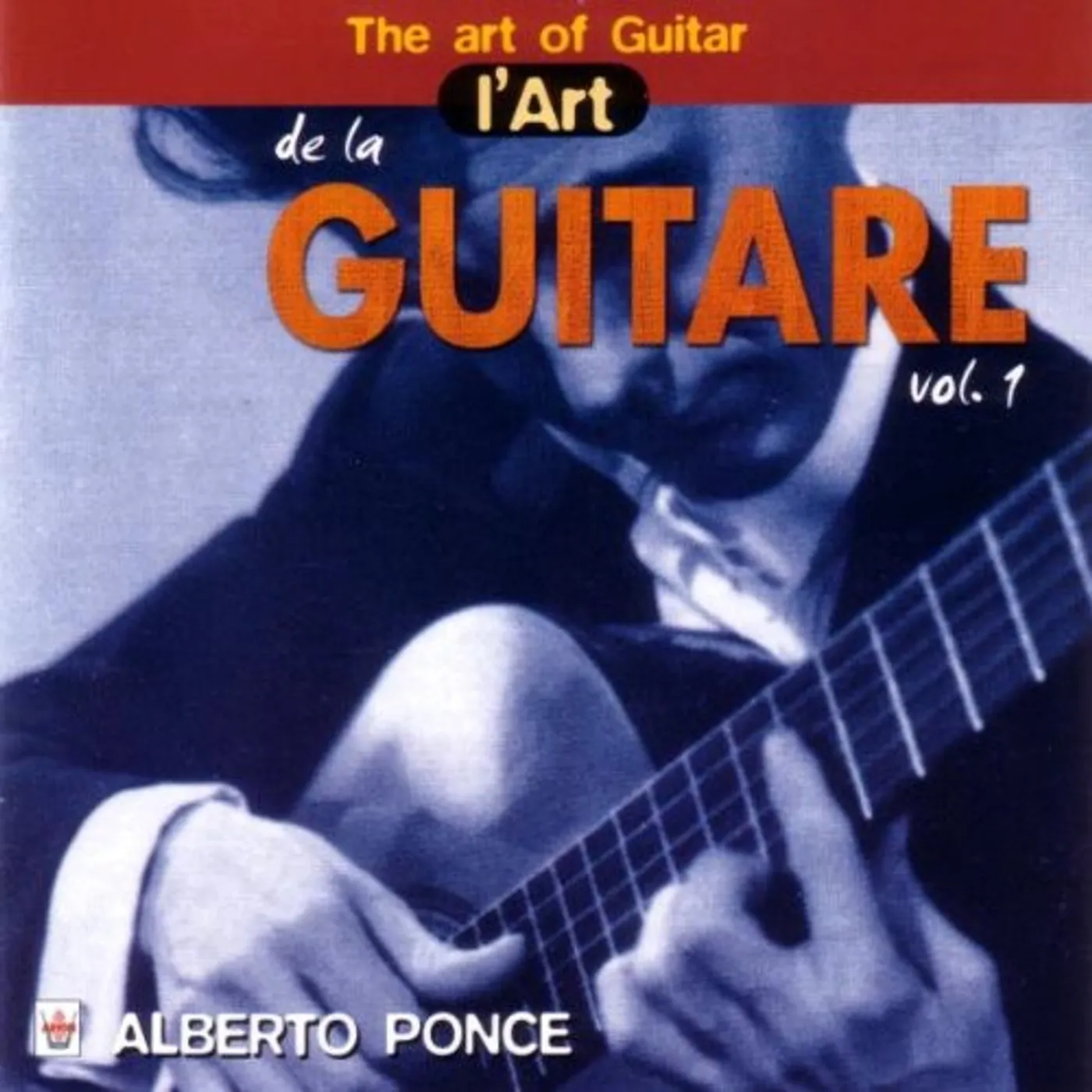 Alberto Ponce VOL. 1-L'ART DE LA GUITARE CD