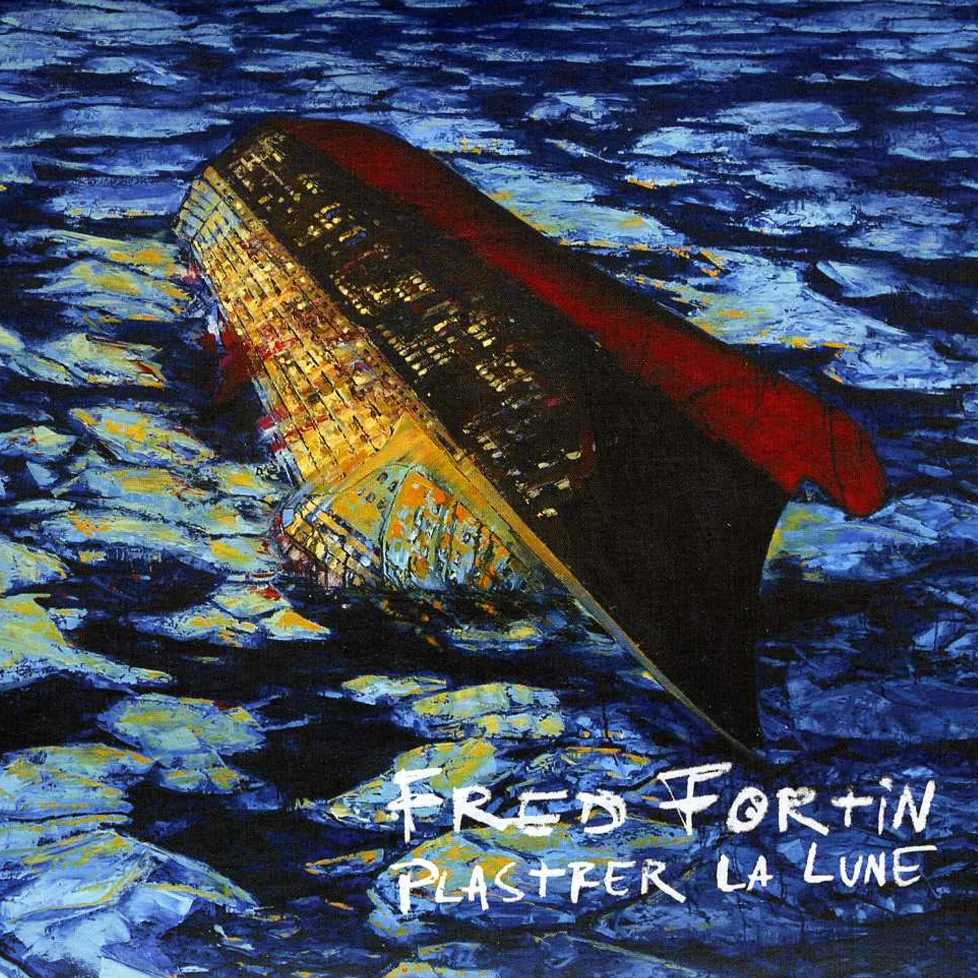Fred Fortin PLASTRER LA LUNE CD
