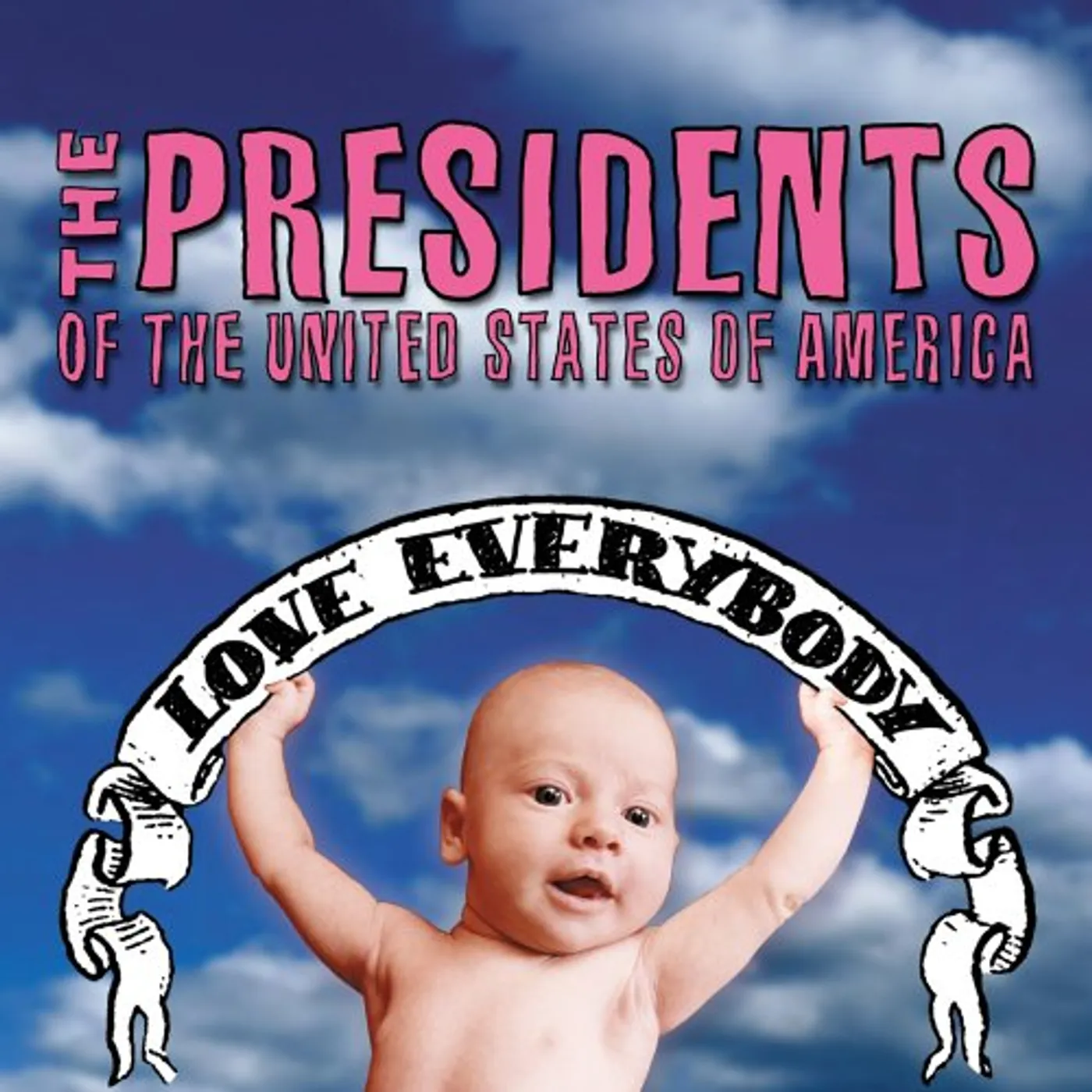 The Presidents Of The United States Of America LOVE EVERYBODY CD