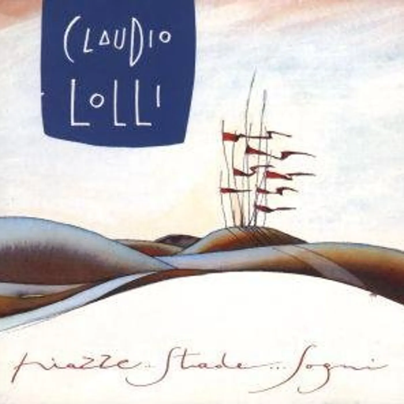 Claudio Lolli PIAZZE STRADE SOGNI CD