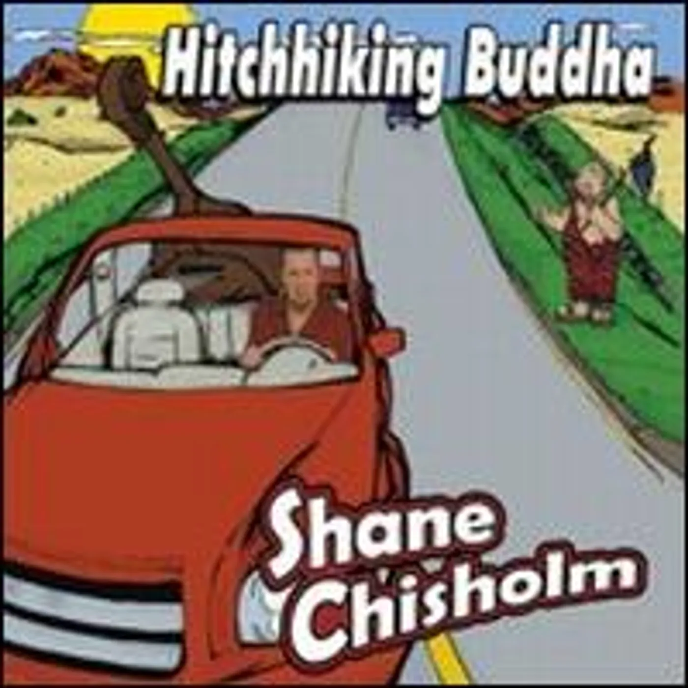 Shane Chisholm HITCHHIKING BUDDHA CD