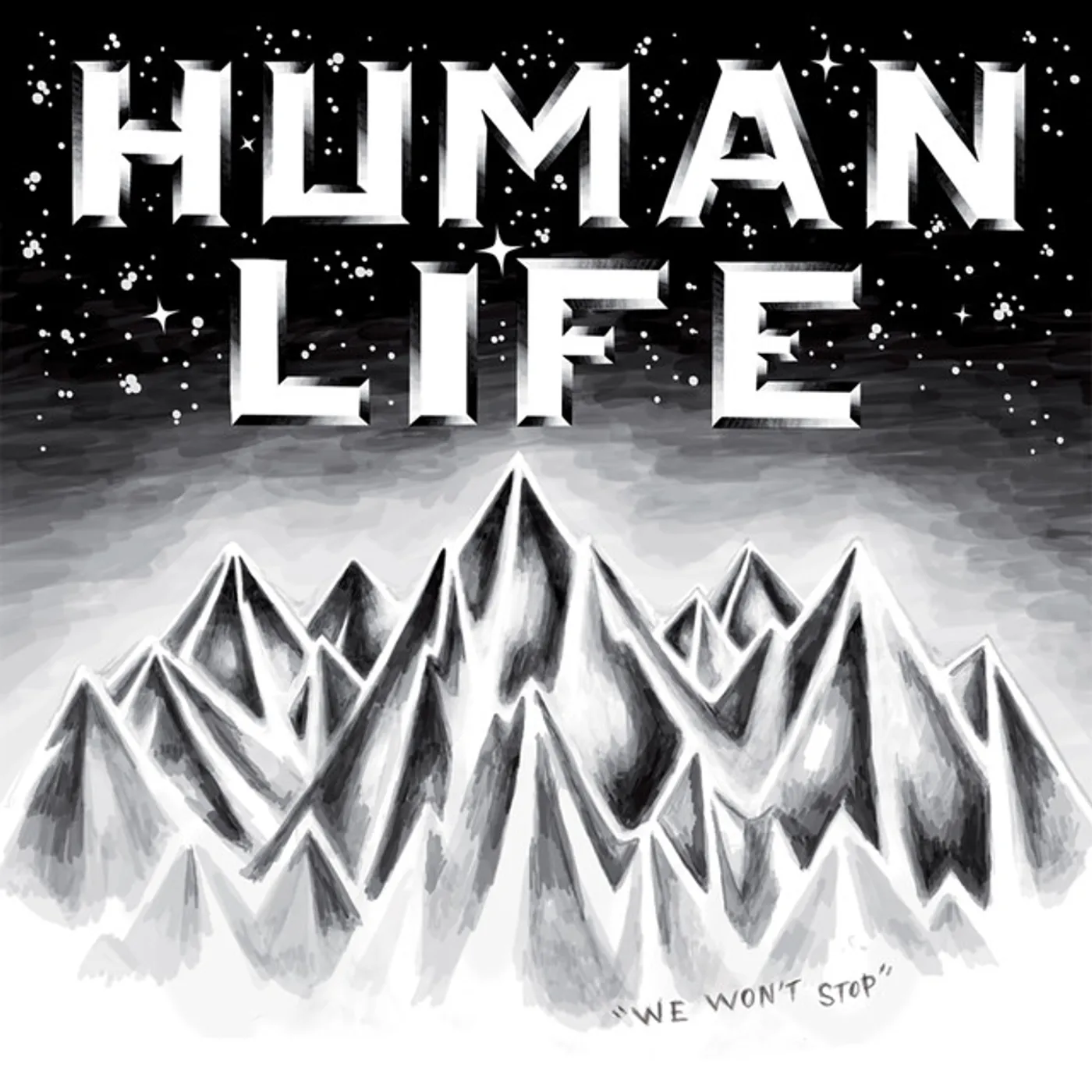 Human Life WE WON T STOP Vinyl Record