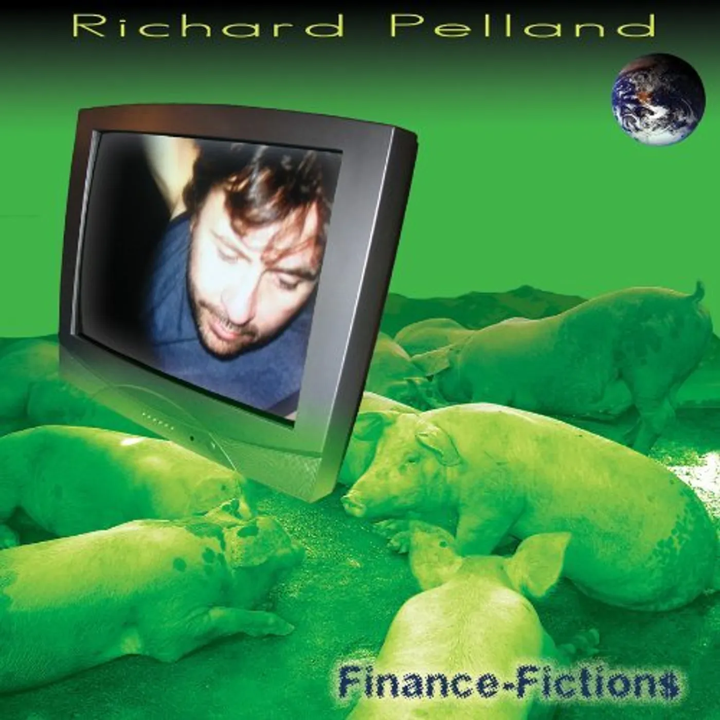 Richard Pelland FINANCE FICTIONS CD