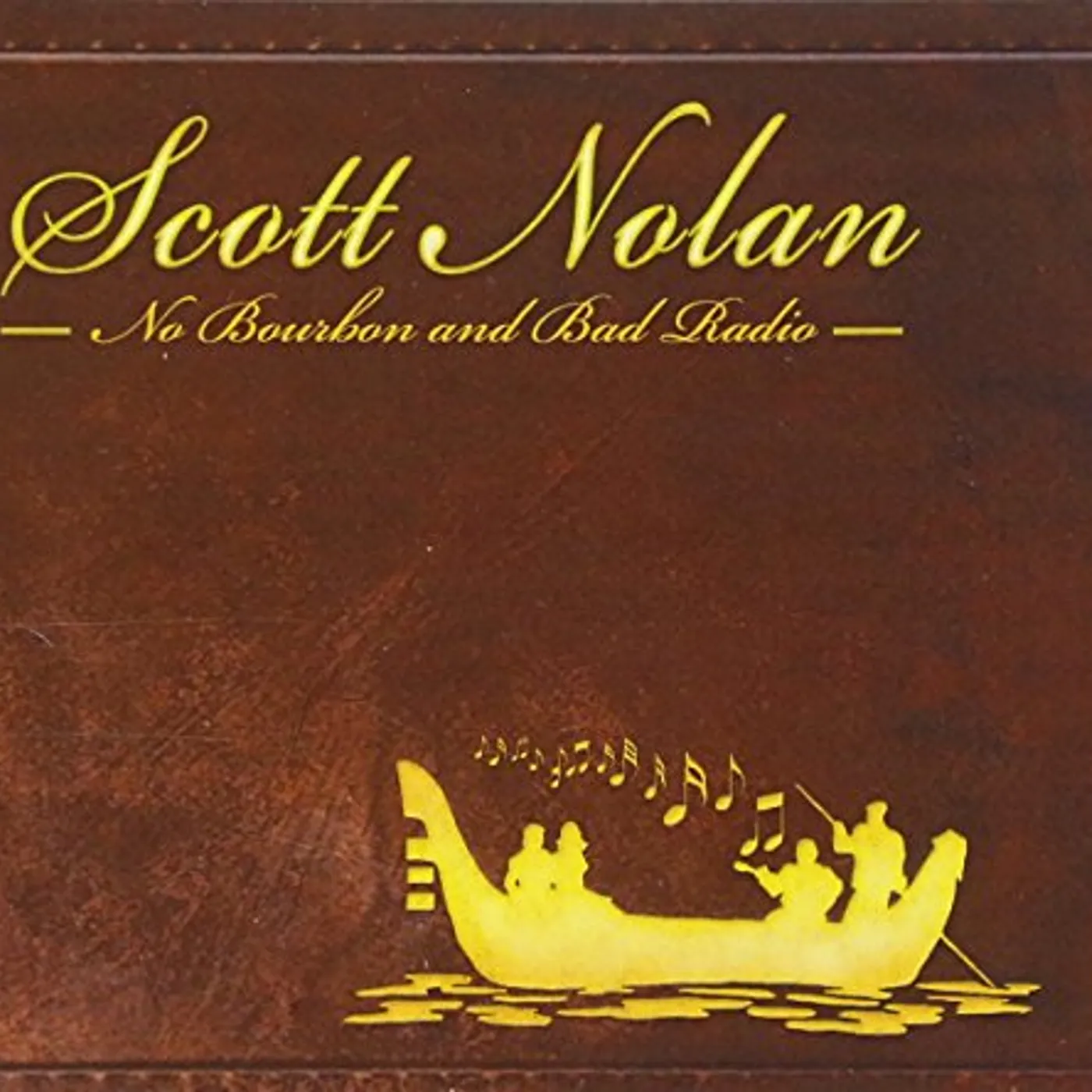 Scott Nolan NO BOURBON & BAD RADIO CD