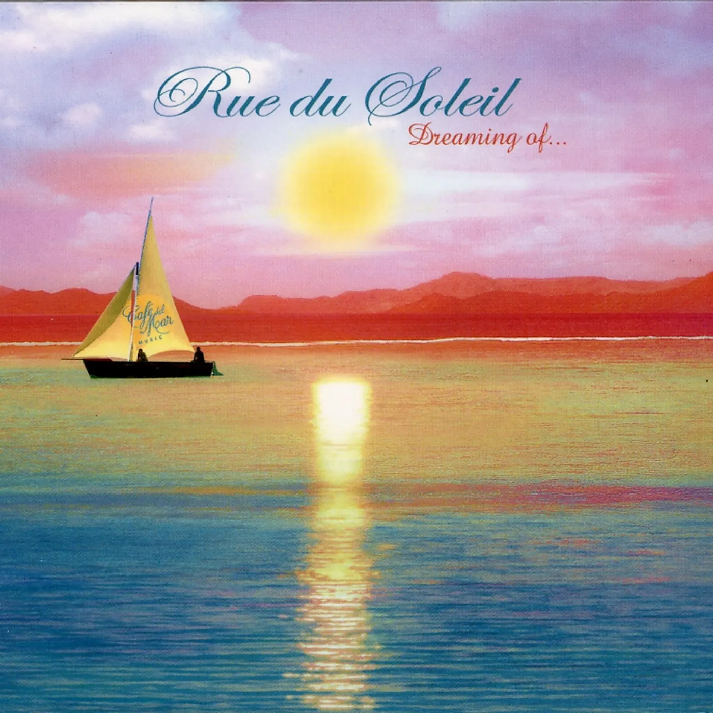 Rue Du Soleil DREAMING OF CD