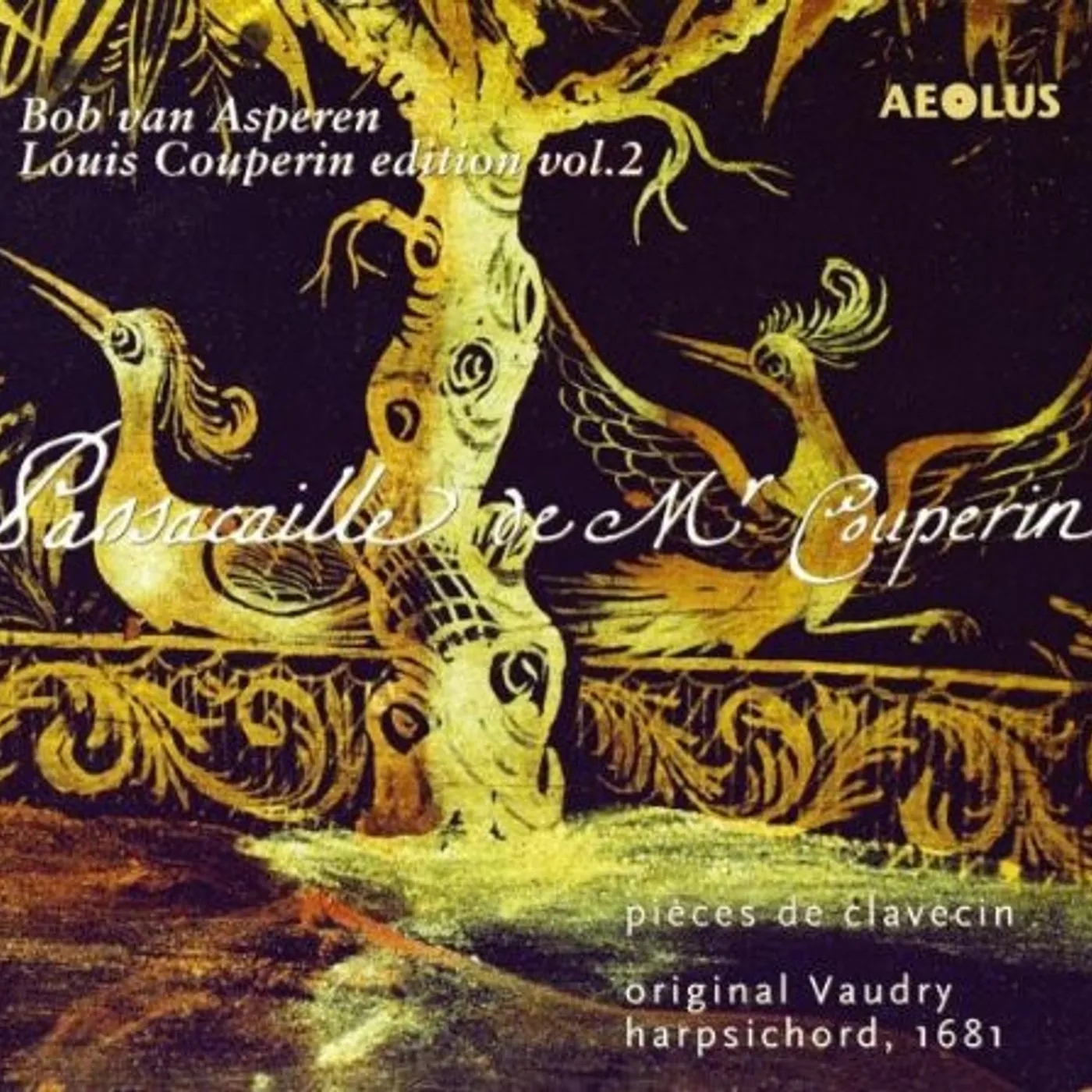 Bob van Asperen LOUIS COUPERIN PIECES DE CLAVECIN CD Super Audio CD