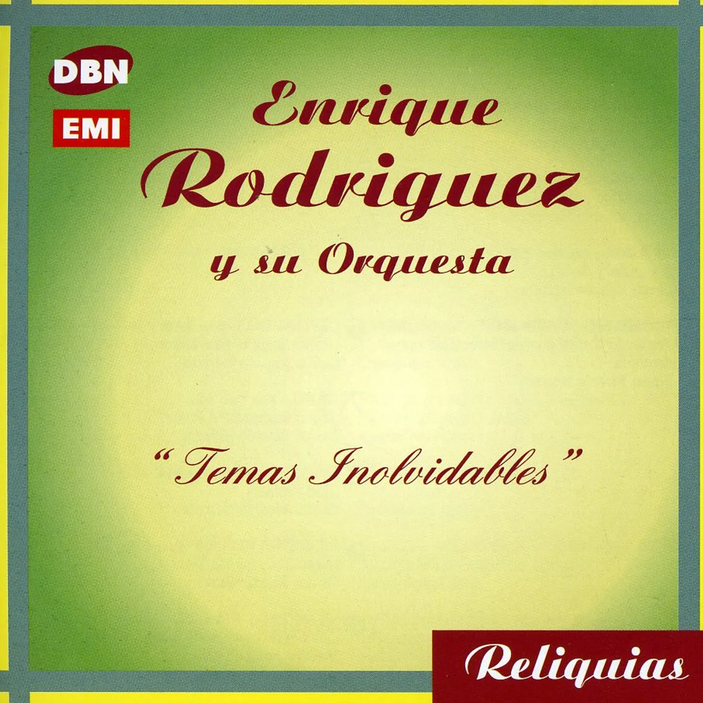 Enrique Rodriguez TEMAS INOLVIDABLES CD