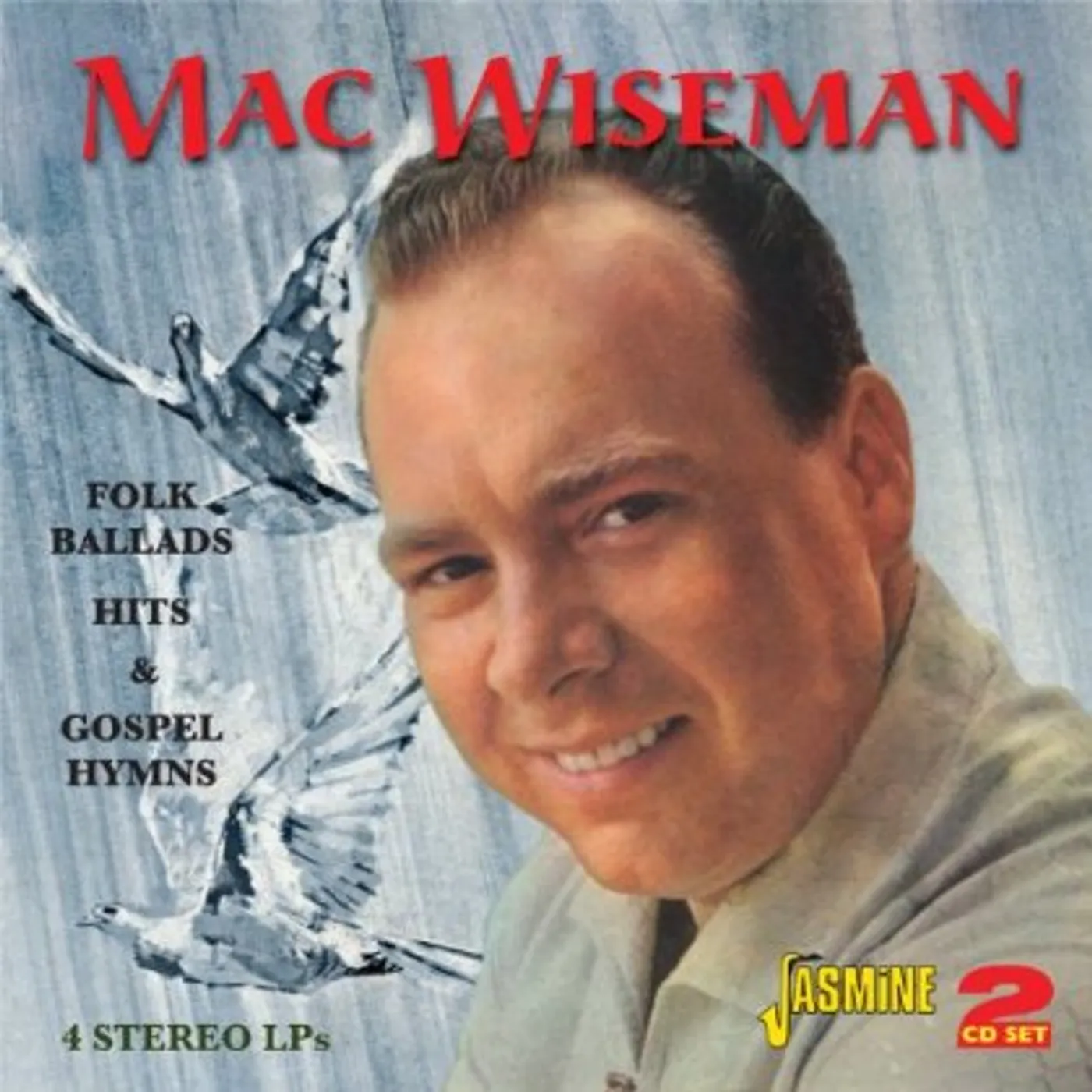 Mac Wiseman FOLK BALLADS HITS & GOSPEL HYMNS CD