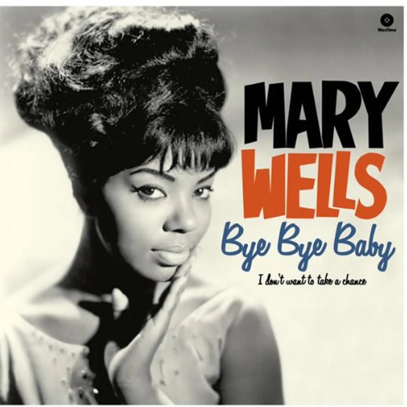 Mary Wells BYE BYE BABY / I DON'T WANT TO TAKE A CHANCE Vinyl Record - 180 Gram Pressing