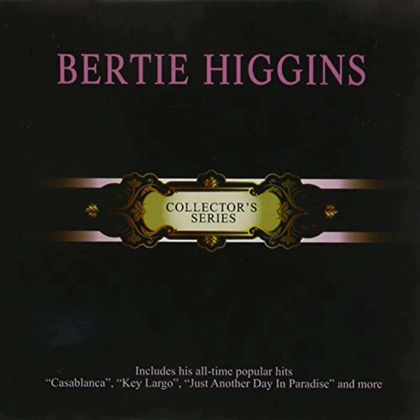 Bertie Higgins COLLECTOR'S SERIES CD