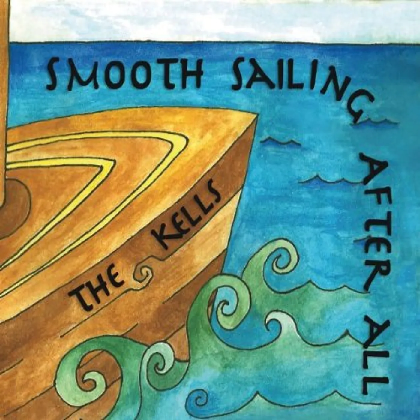 Kells SMOOTH SAILING AFTER ALL CD