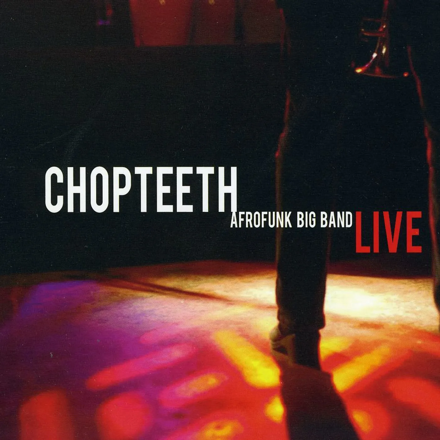 Chopteeth Afrofunk Big Band CHOPTEETH LIVE CD