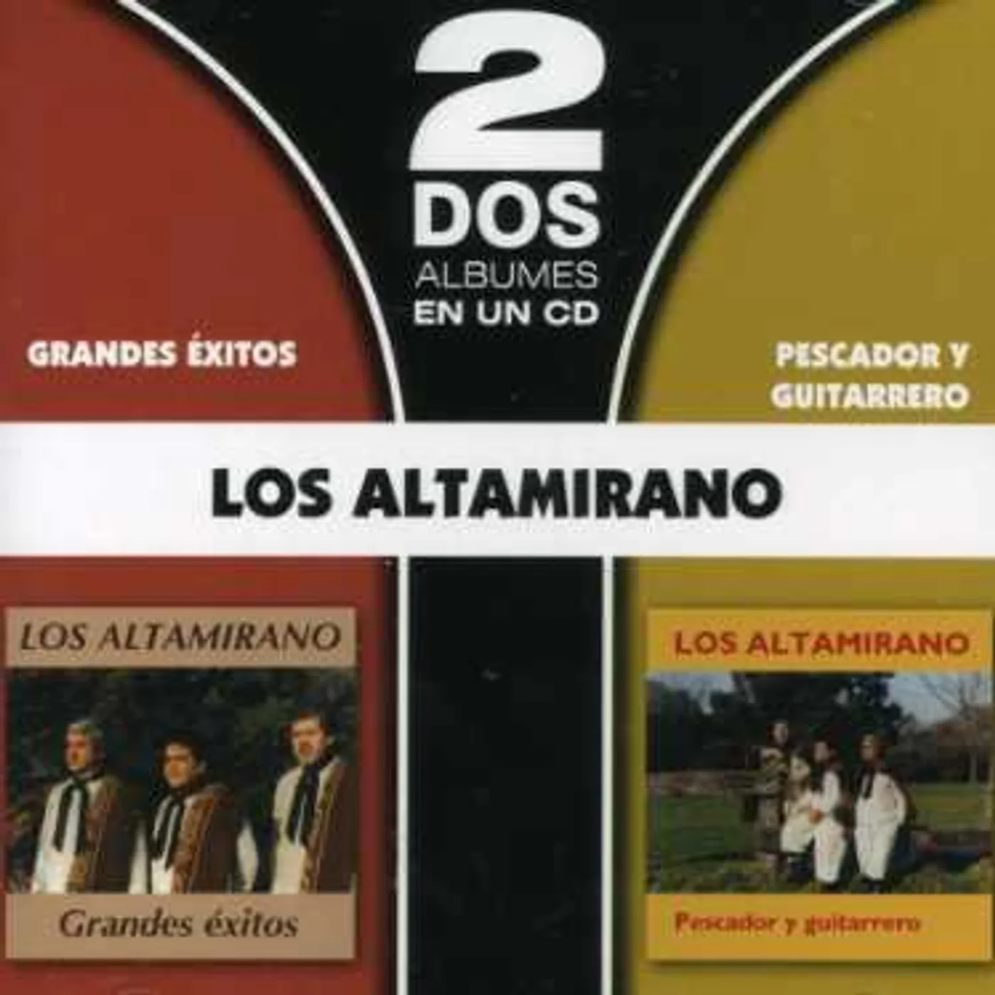 Los Altamirano DOS EN UNO-DOS EN UNO-GRANDES EXITOS & PESCADOR Y CD