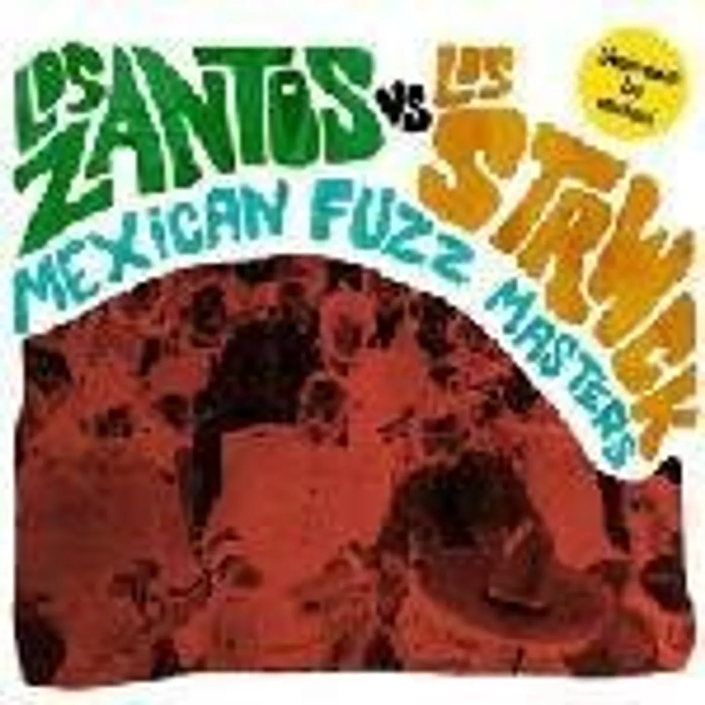 Los Zantos Vs Los Strwck MEXICAN FUZZ MASTERS Vinyl Record