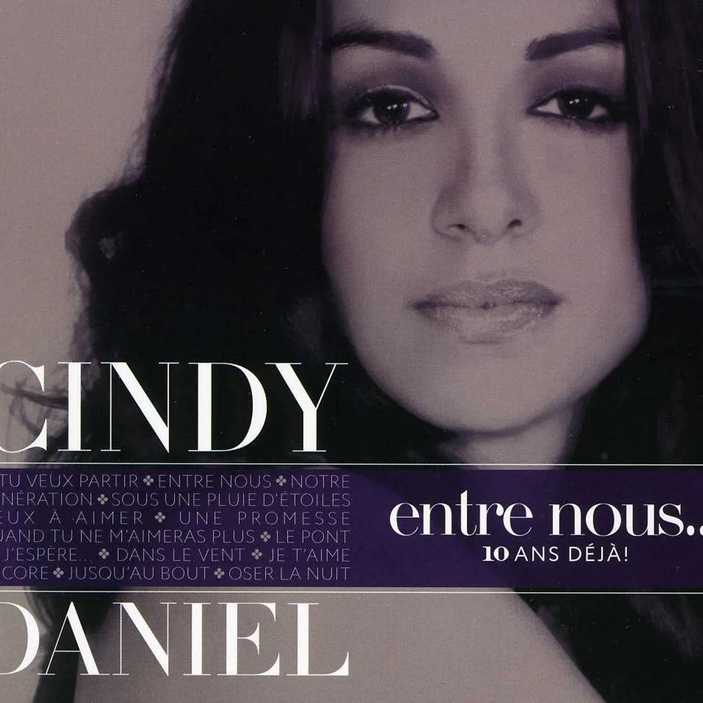 Cindy Daniel ENTRE NOUSE 10 ANS DEJA! CD