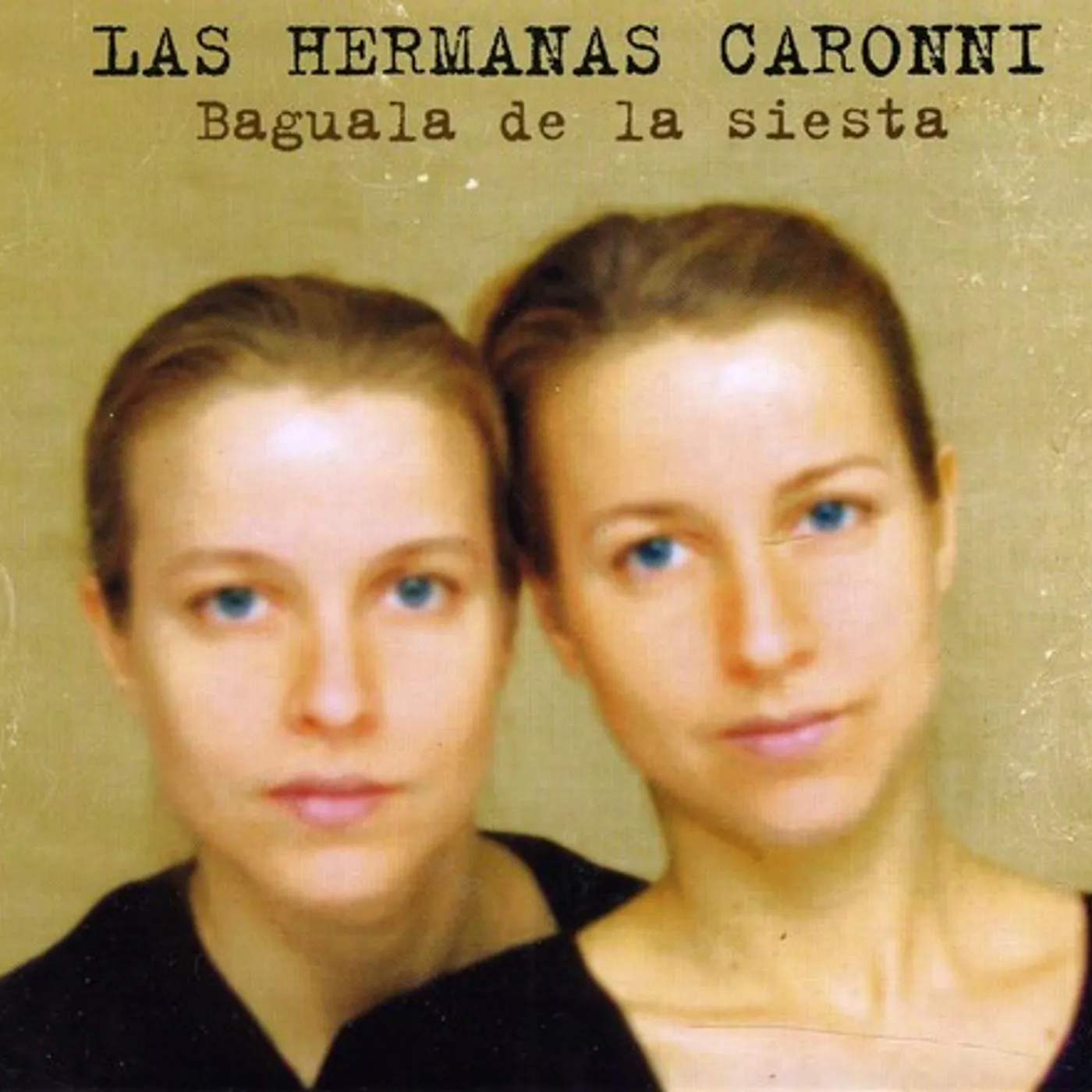 Las Hermanas Caronni BAGUALA DE LA SIESTA CD