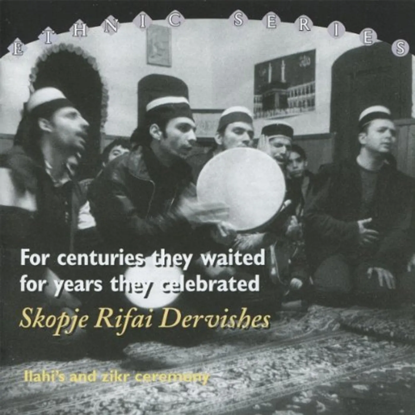 Skopje Rifai Dervishes ILAHI'S & ZIKR CEREMONY CD