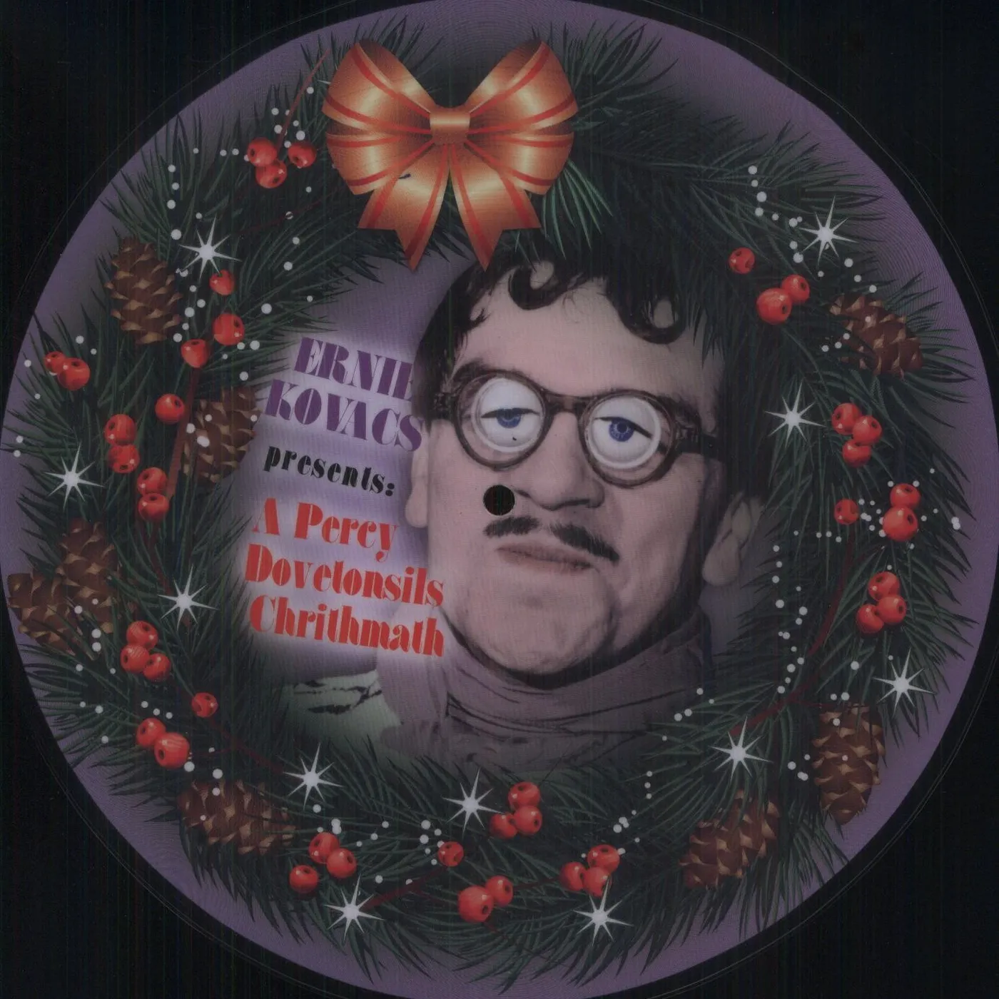Ernie Kovacs PRESENTS A PERCY DOVETONSILS CHRITHMATH Vinyl Record