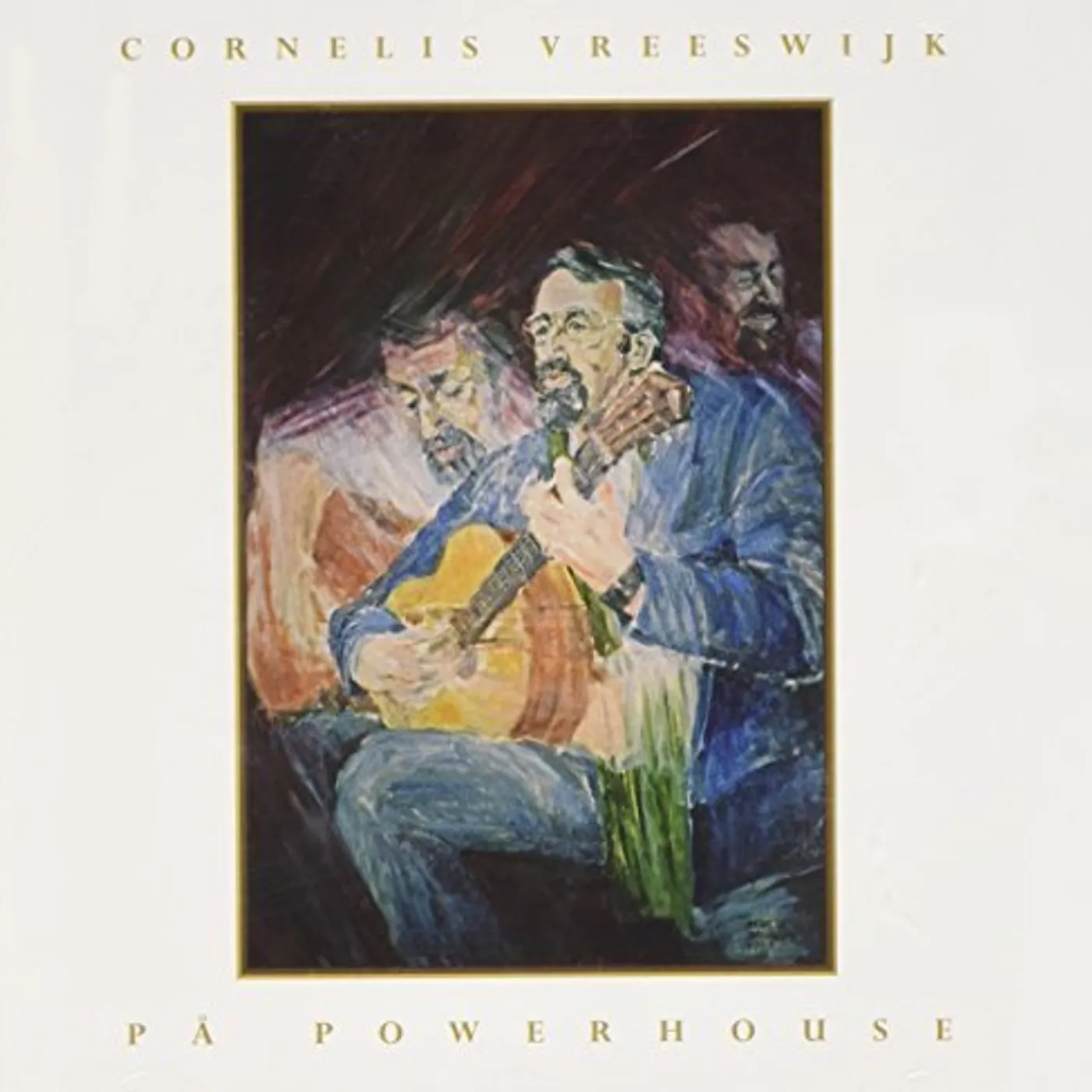 Cornelis Vreeswijk PA POWERHOUSE LIVE CD