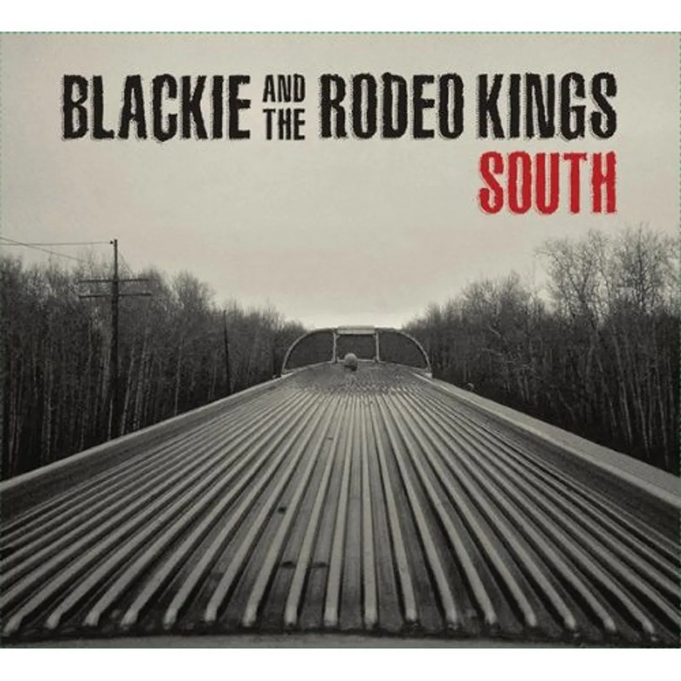 Blackie & The Rodeo Kings SOUTH CD