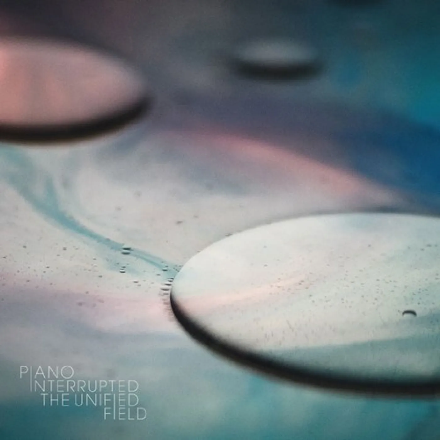 Piano Interrupted UNIFIED FIELD Vinyl Record