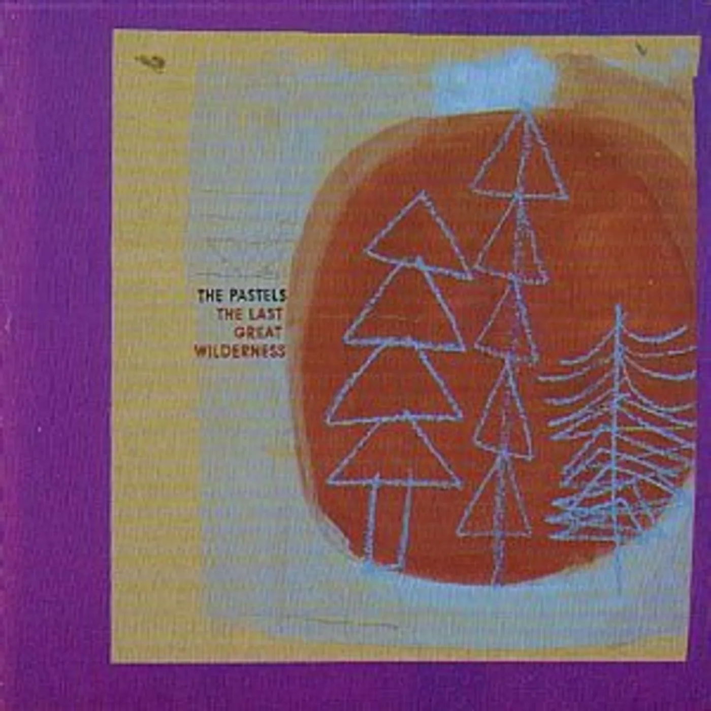 Pastels LAST GREAT WILDERNESS Vinyl Record