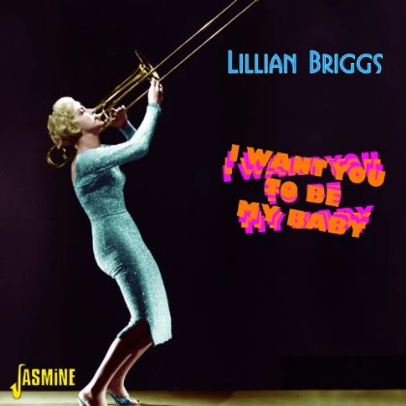 Lillian Briggs I WANT YOU TO BE MY BABY CD