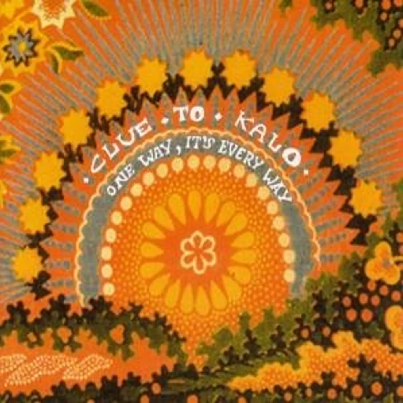 Clue To Kalo ONE WAY ITS EVERY WAY Vinyl Record