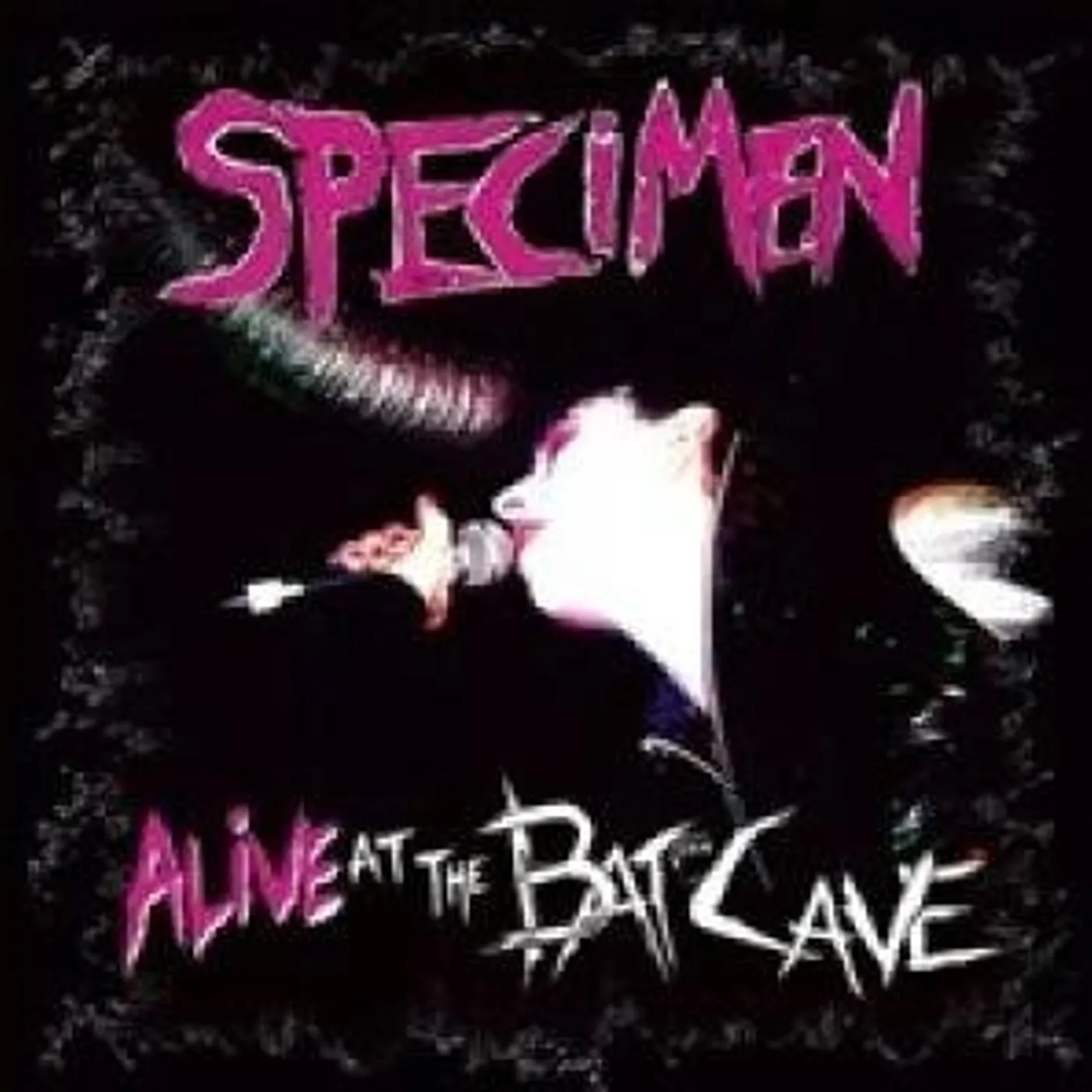 Specimen ALIVE AT THE BATCAVE CD
