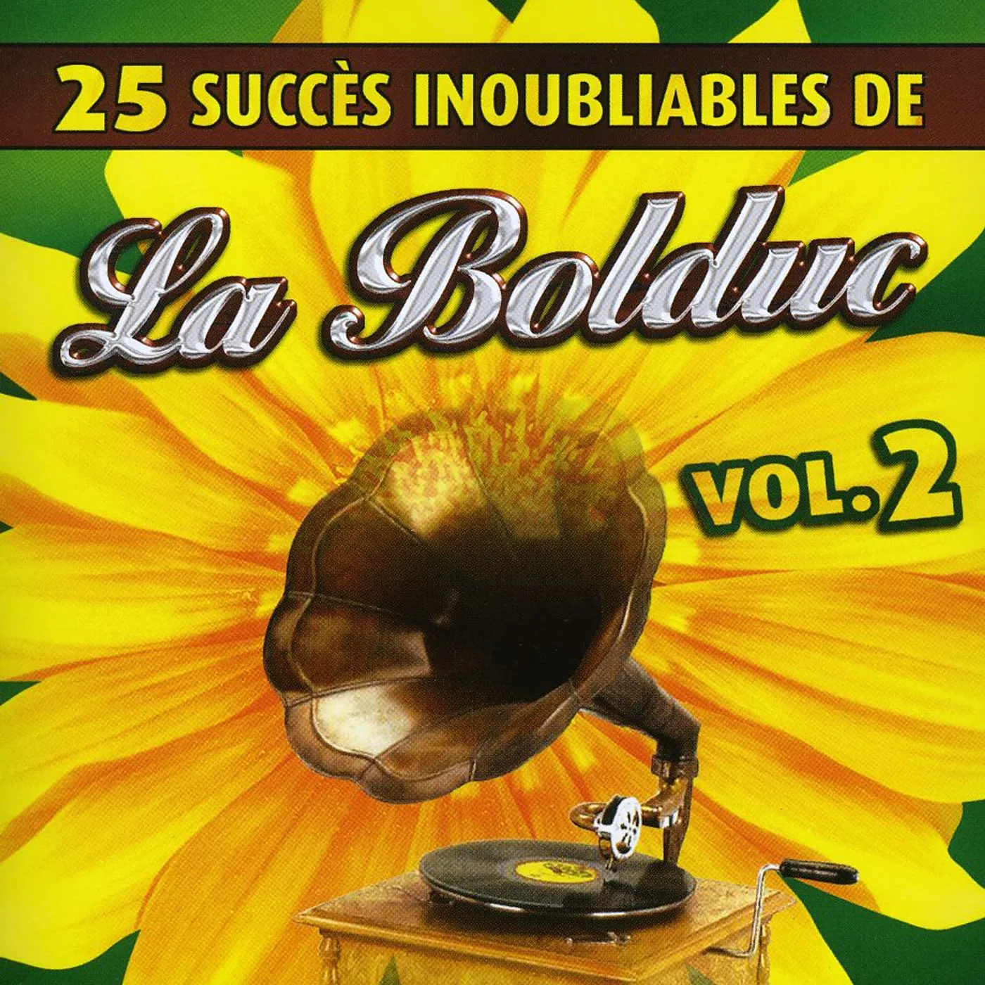 La Bolduc VOL. 2-25 SUCCES INOUBLIABLES CD