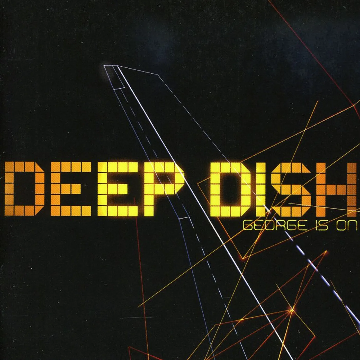 Deep Dish GEORGE IS ON CD