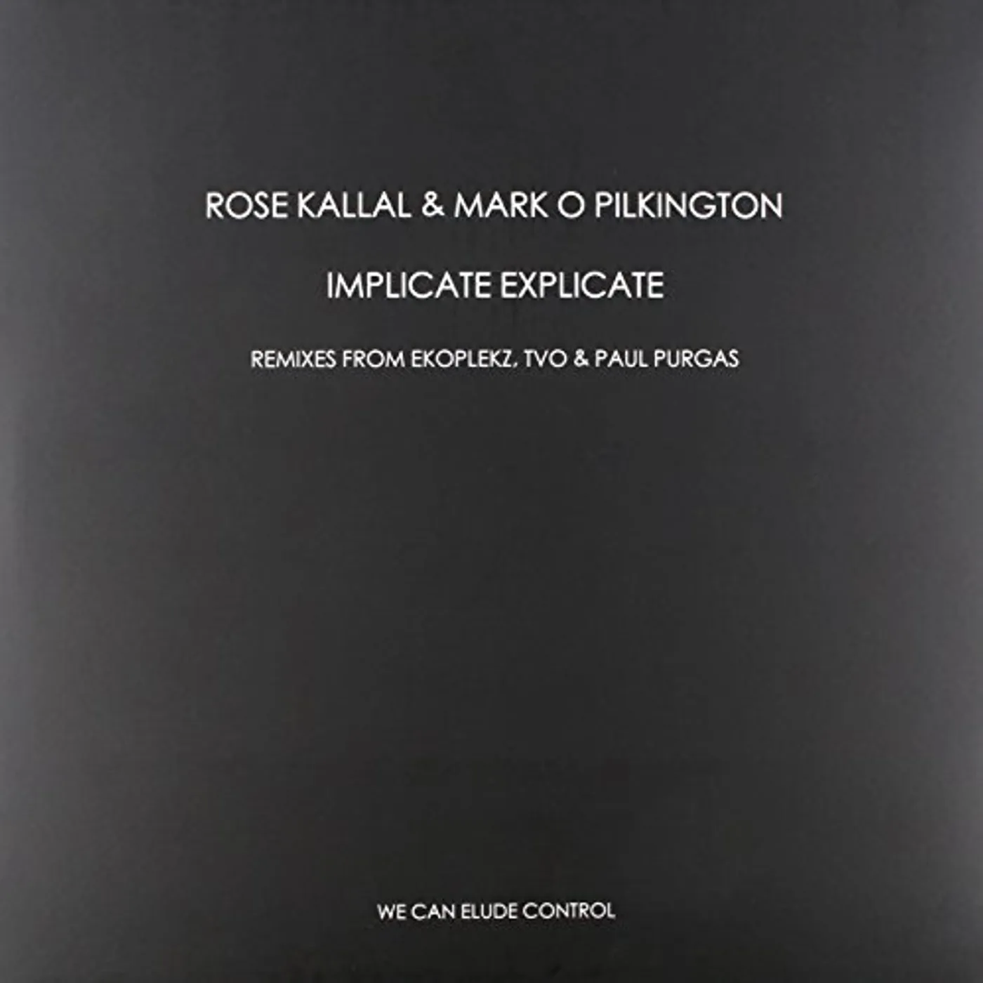 Rose Kallal & Mark O Pilkington IMPLICATE EXPLICATE Vinyl Record - UK Release