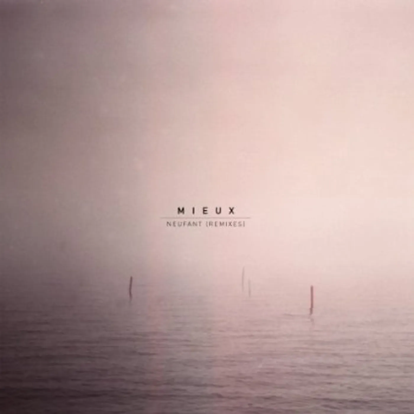 Mieux NEUFANT (REMIXES) Vinyl Record - UK Release