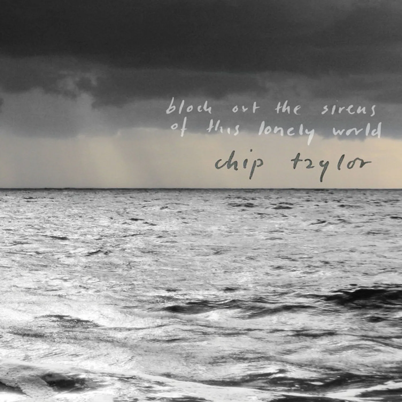 Chip Taylor BLOCK OUT THE SIRENS OF THIS LONELY WORLD CD