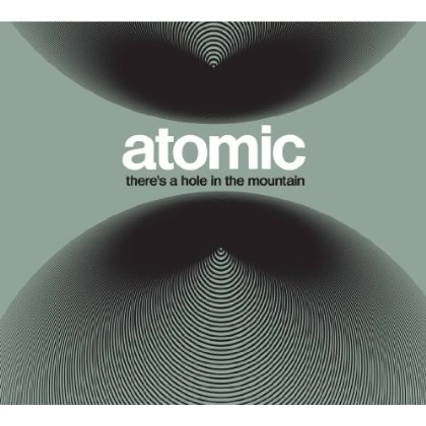 Atomic THERE'S A HOLE IN THE MOUNTAIN CD