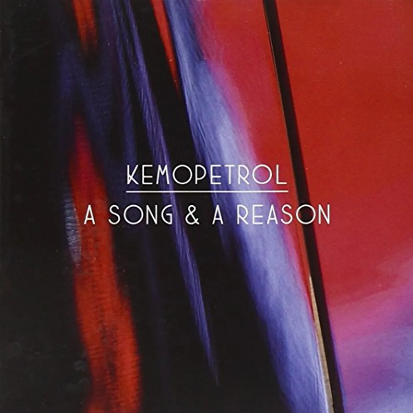 Kemopetrol SONG & A REASON CD