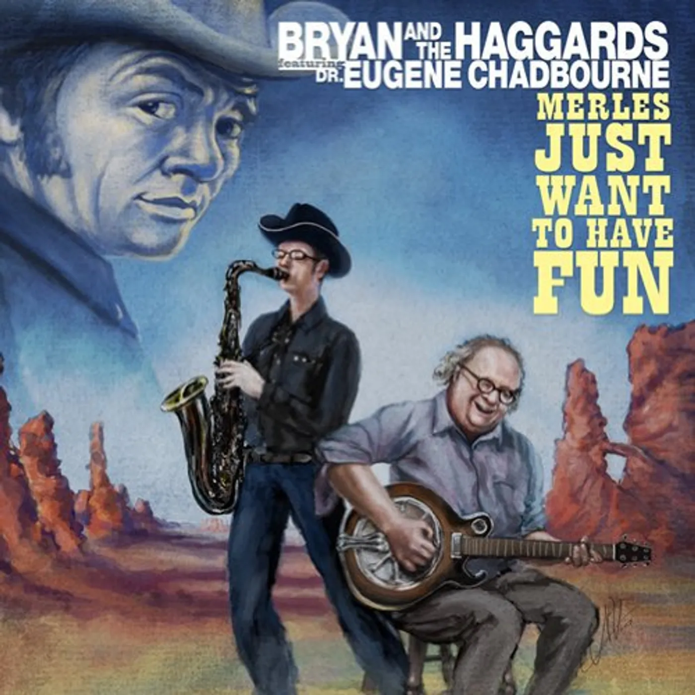 Bryan and the Haggards MERLES JUST WANNA HAVE FUN Vinyl Record