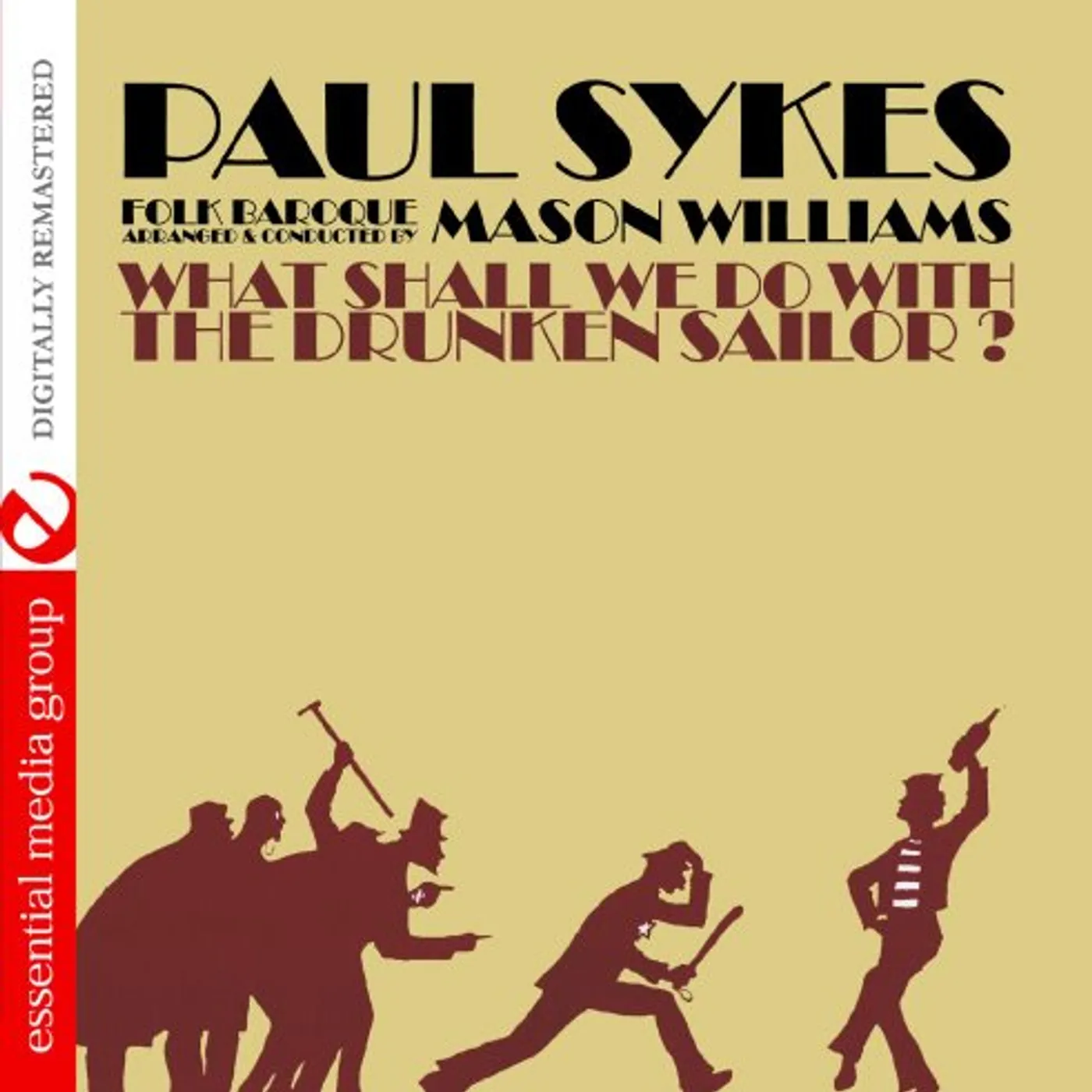 Paul Sykes WHAT SHALL WE DO WITH A DRUNKEN SAILOR CD
