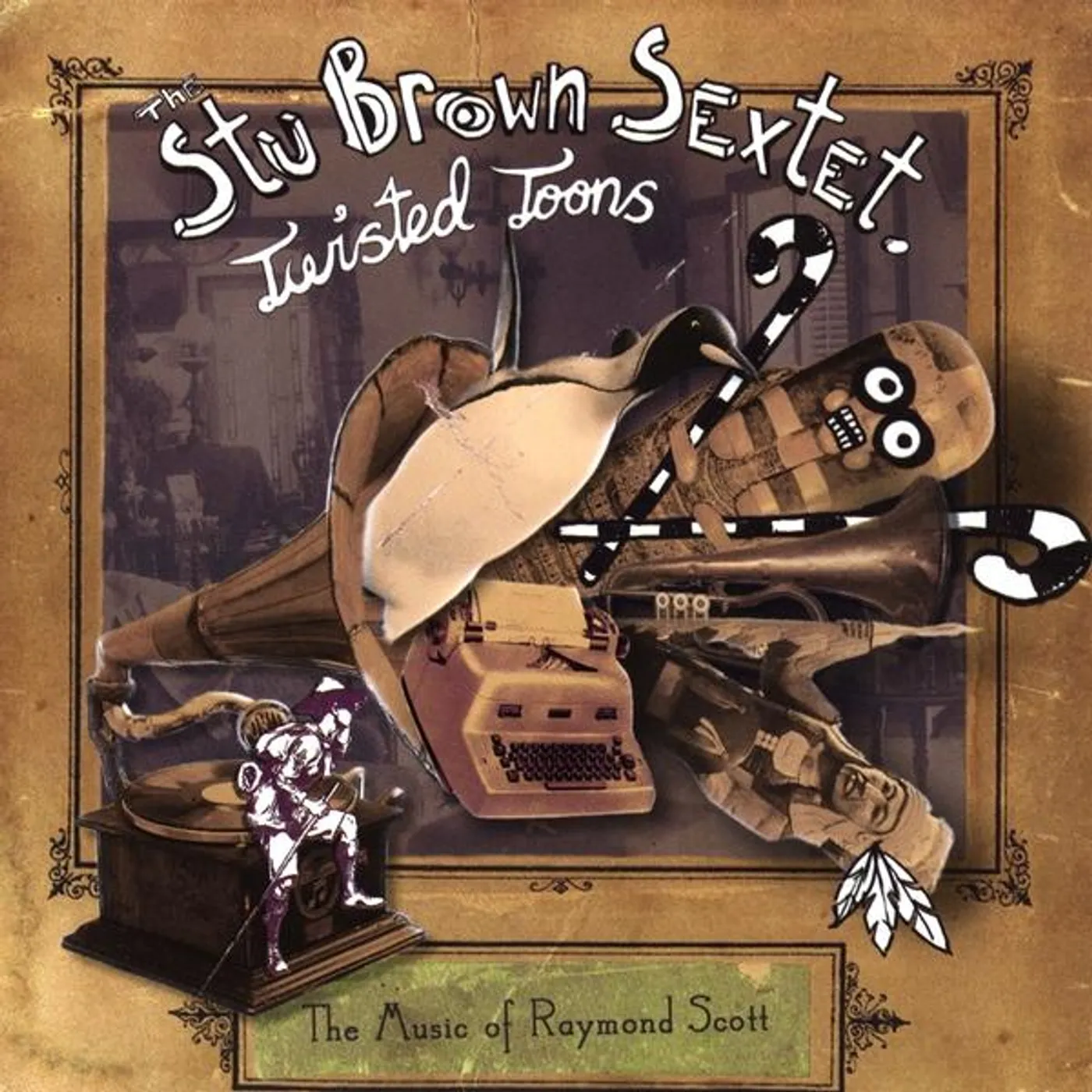 Stu Brown TWISTED TOONS: MUSIC OF RAYMOND SCOTT CD