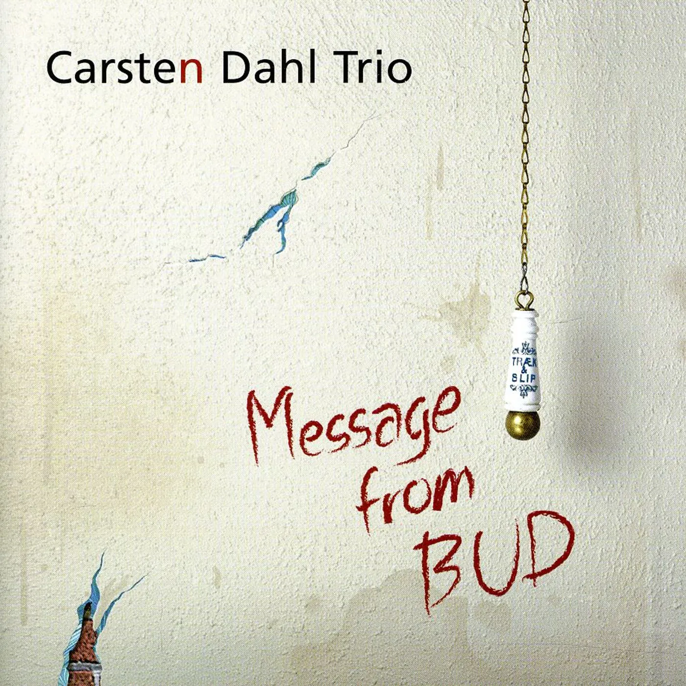 Carsten Dahl MESSAGE FROM BUD CD