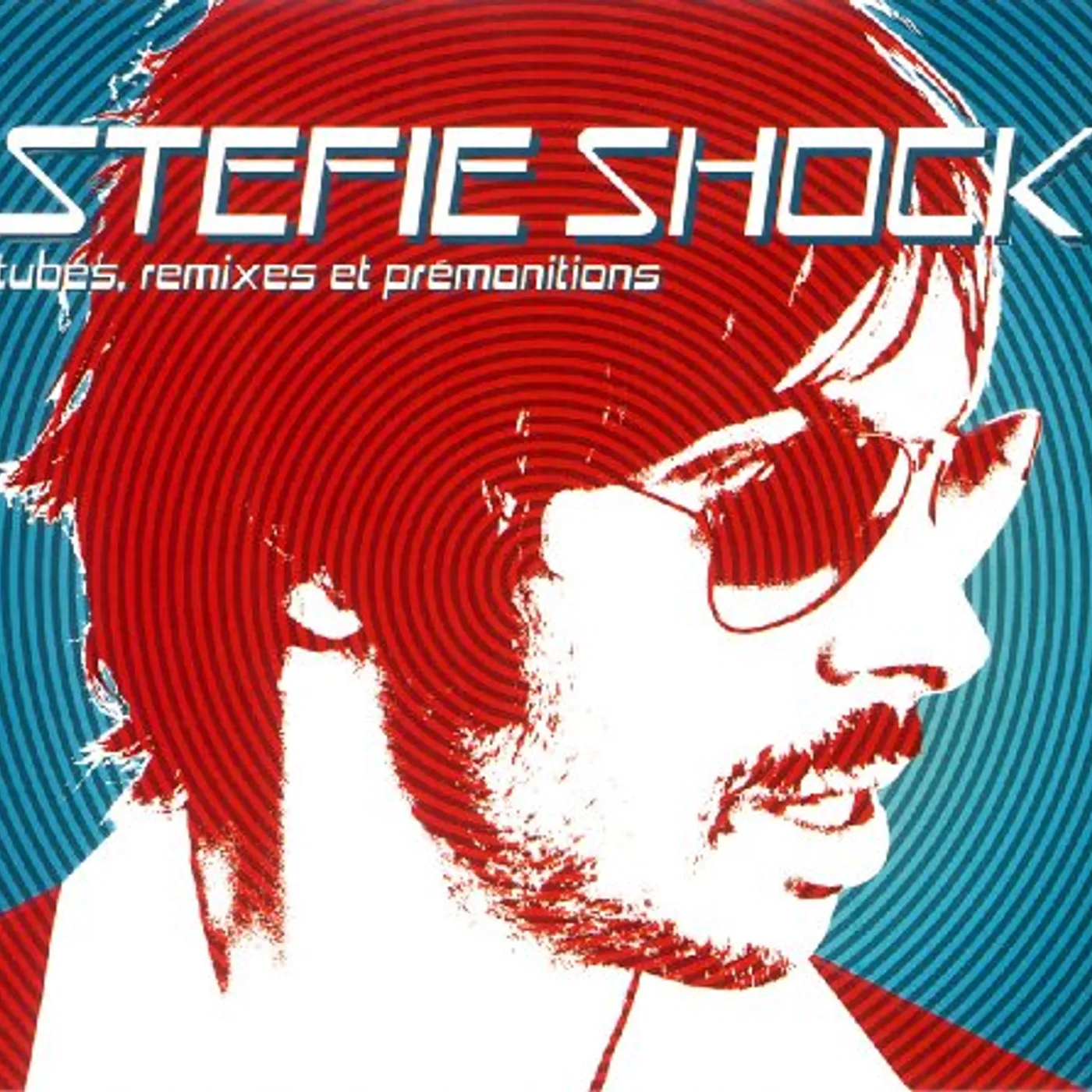 Stefie Shock TUBES REMIXES ET PREMONITIONS CD