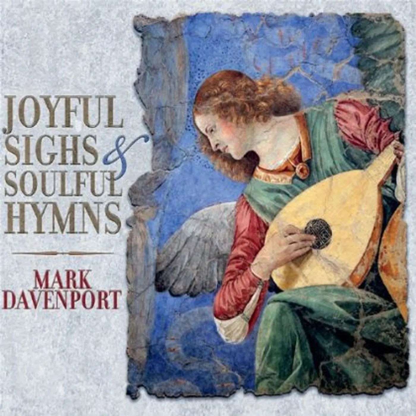 Mark Davenport JOYFUL SIGHS & SOULFUL HYMNS CD
