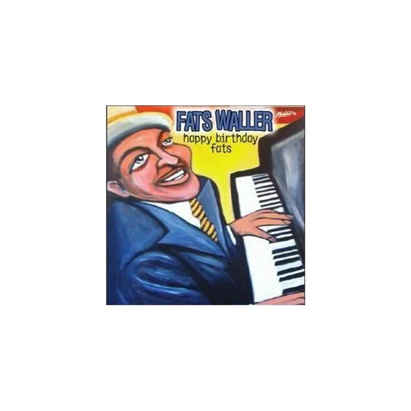 Fats Waller HAPPY BIRTHDAY FATS CD