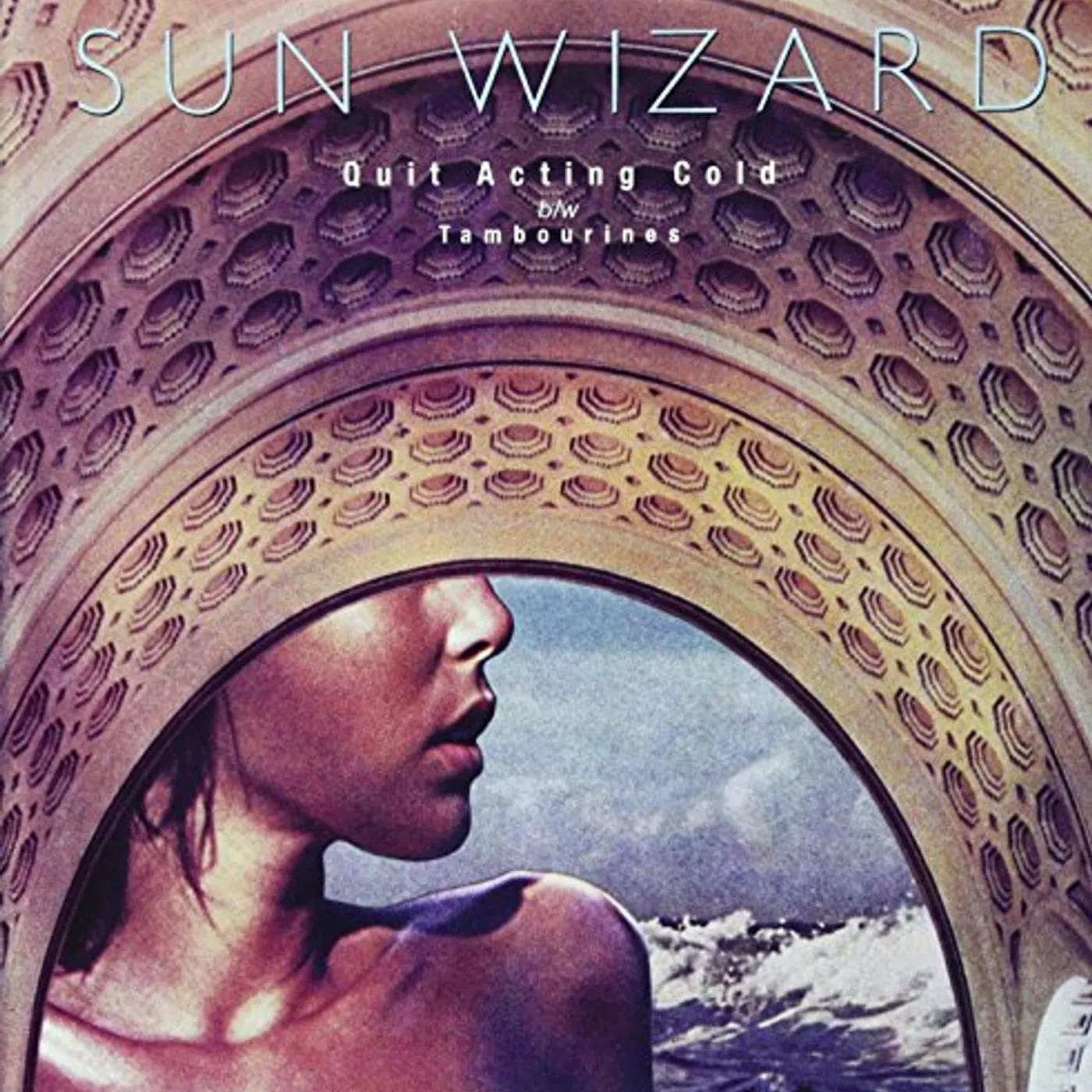 Sun Wizard QUIT ACTING COLD Vinyl Record